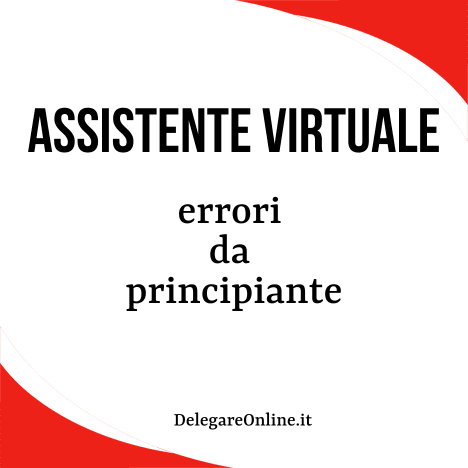 assistente virtuale errori da principiante quando si apre l'attività